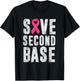 Funny Breast Cancer Awareness Month Save Second 2nd Base T-Shirt - T-Shirt | Black