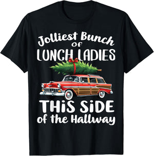 Jolliest Bunch Of Lunch Ladies This Side Of The Hallway T-Shirt - T-Shirt | Black