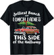 Jolliest Bunch Of Lunch Ladies This Side Of The Hallway T-Shirt - T-Shirt | Black
