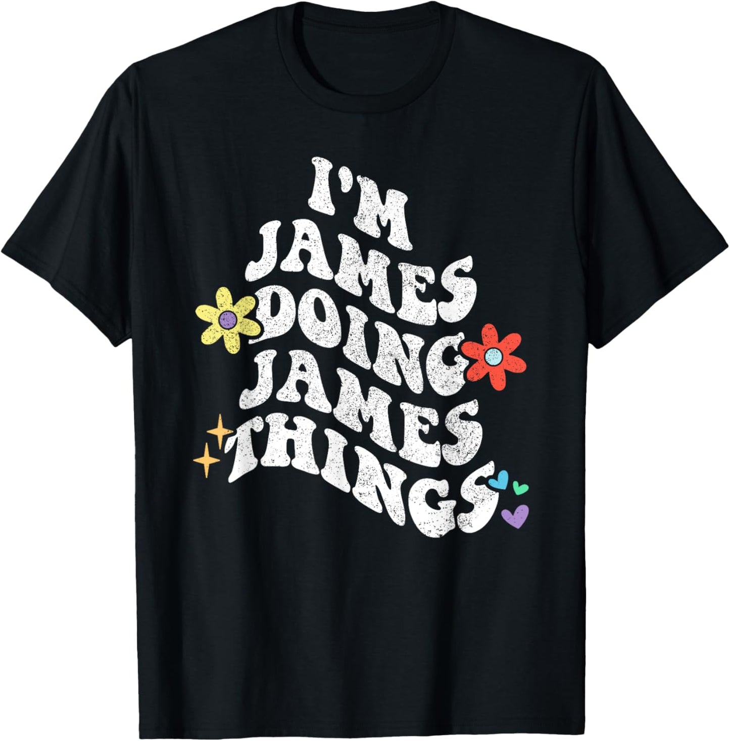 Retro Groovy Im JAMES Doing JAMES Things Funny Mother's Day T-Shirt - T-Shirt | Black
