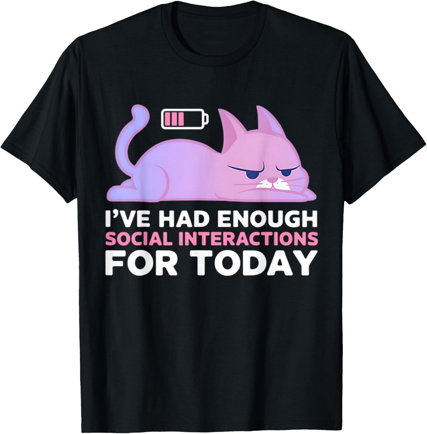 Enough Social Interaction Today Grumpy Funny Cat T-Shirt - T-Shirt | Black