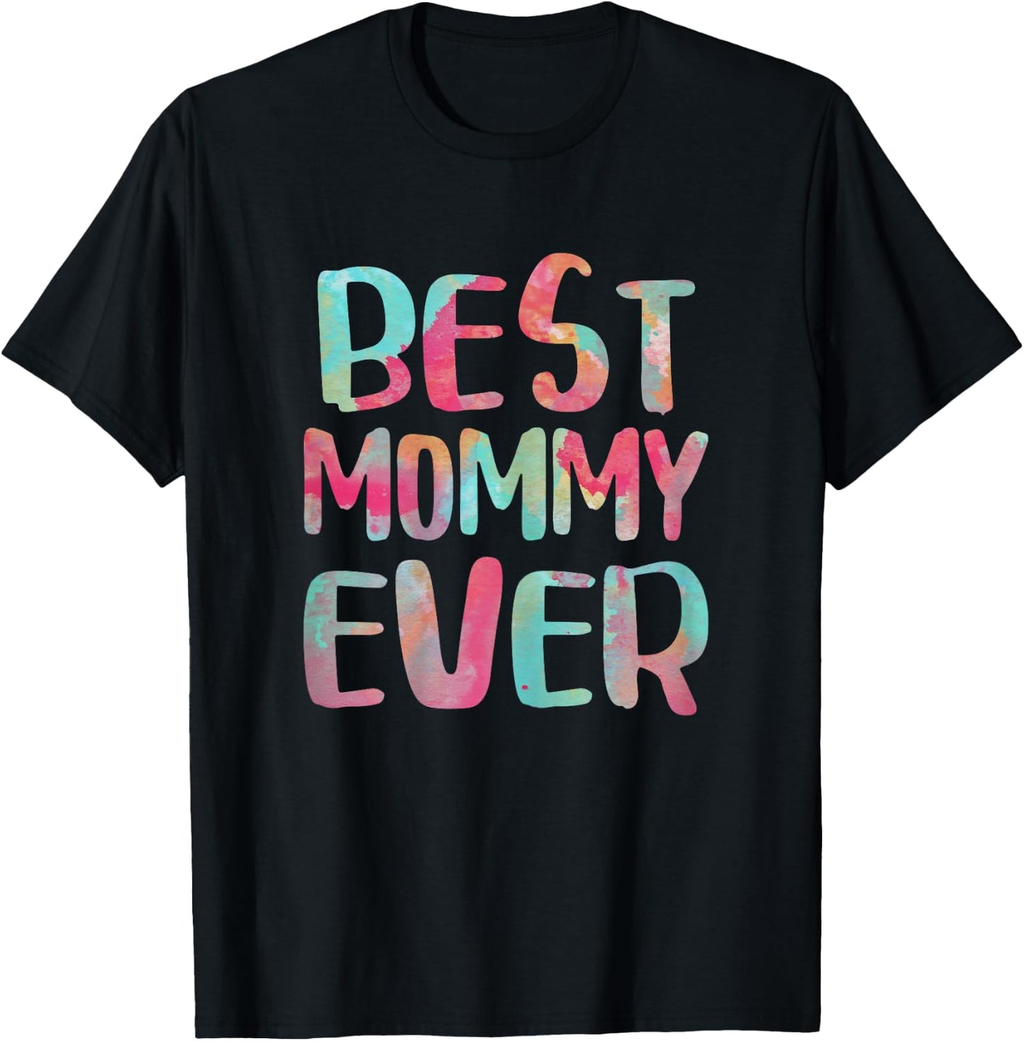 Best Mommy Ever Shirt Women Mothers Day T-Shirt - T-Shirt | Black