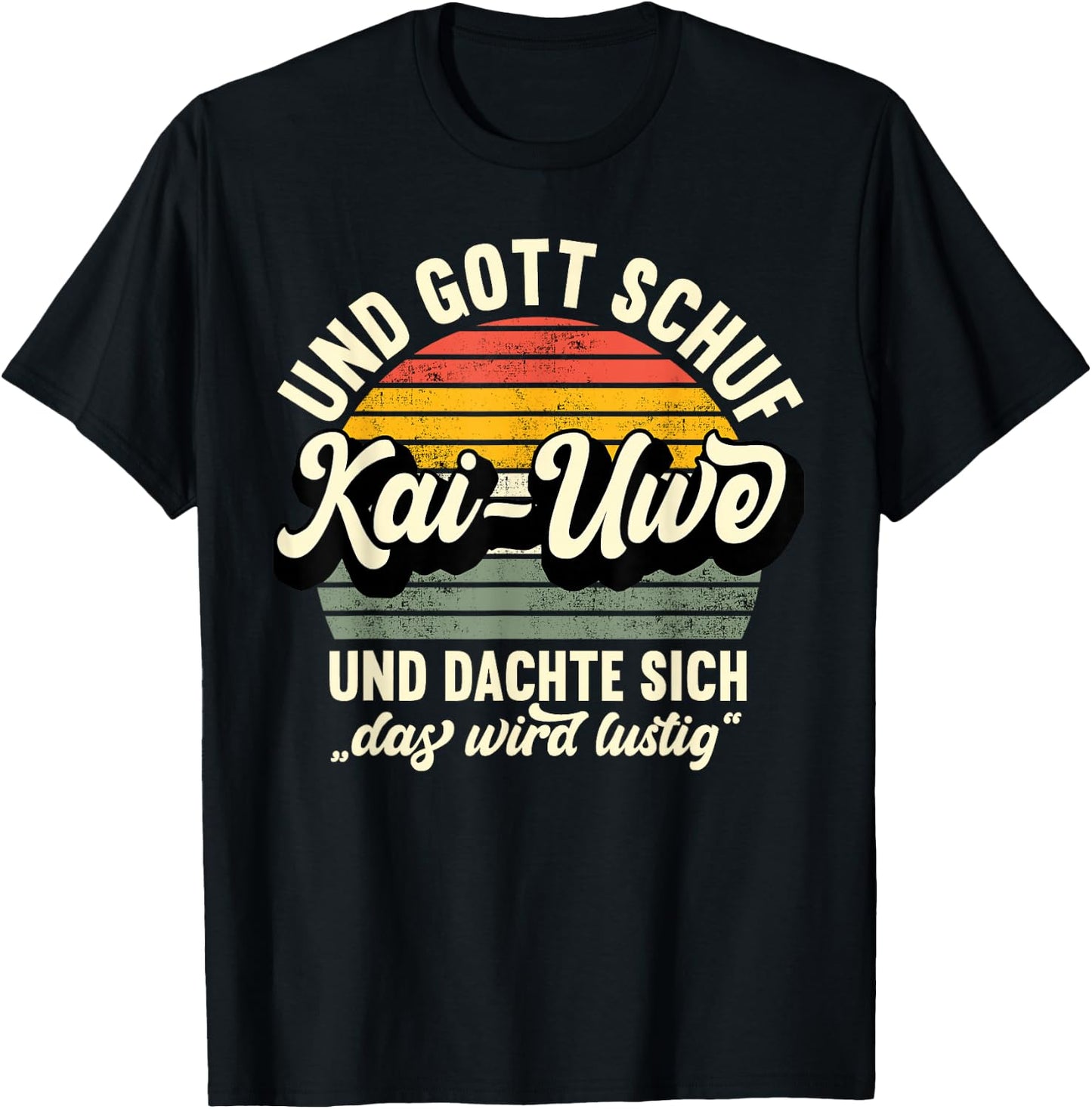 Name Kai-Uwe Spruch - Und Gott Schuf Kai-Uwe T-Shirt - T-Shirt | Black