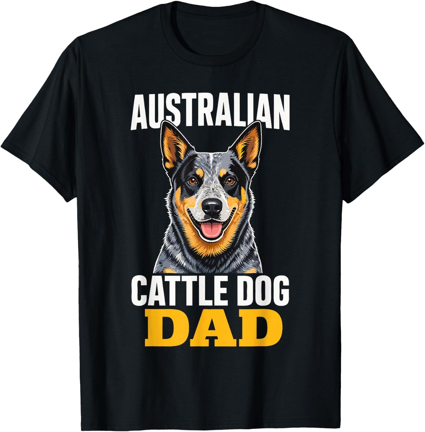 Heeler Dad Australian Cattle Dog T-Shirt - T-Shirt | Black