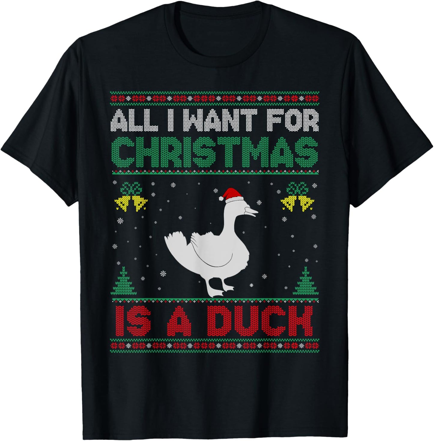 All I Want For Christmas Is A Duck Ugly Sweater T-Shirt - T-Shirt | Black