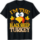 Thanksgiving I'm The Black Sheep Turkey Matching T-Shirt - T-Shirt | Black