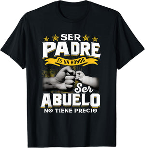 Ser Papa ES Un Honor Ser Abuelo No Tiene Precio Father's Day T-Shirt - T-Shirt | Black