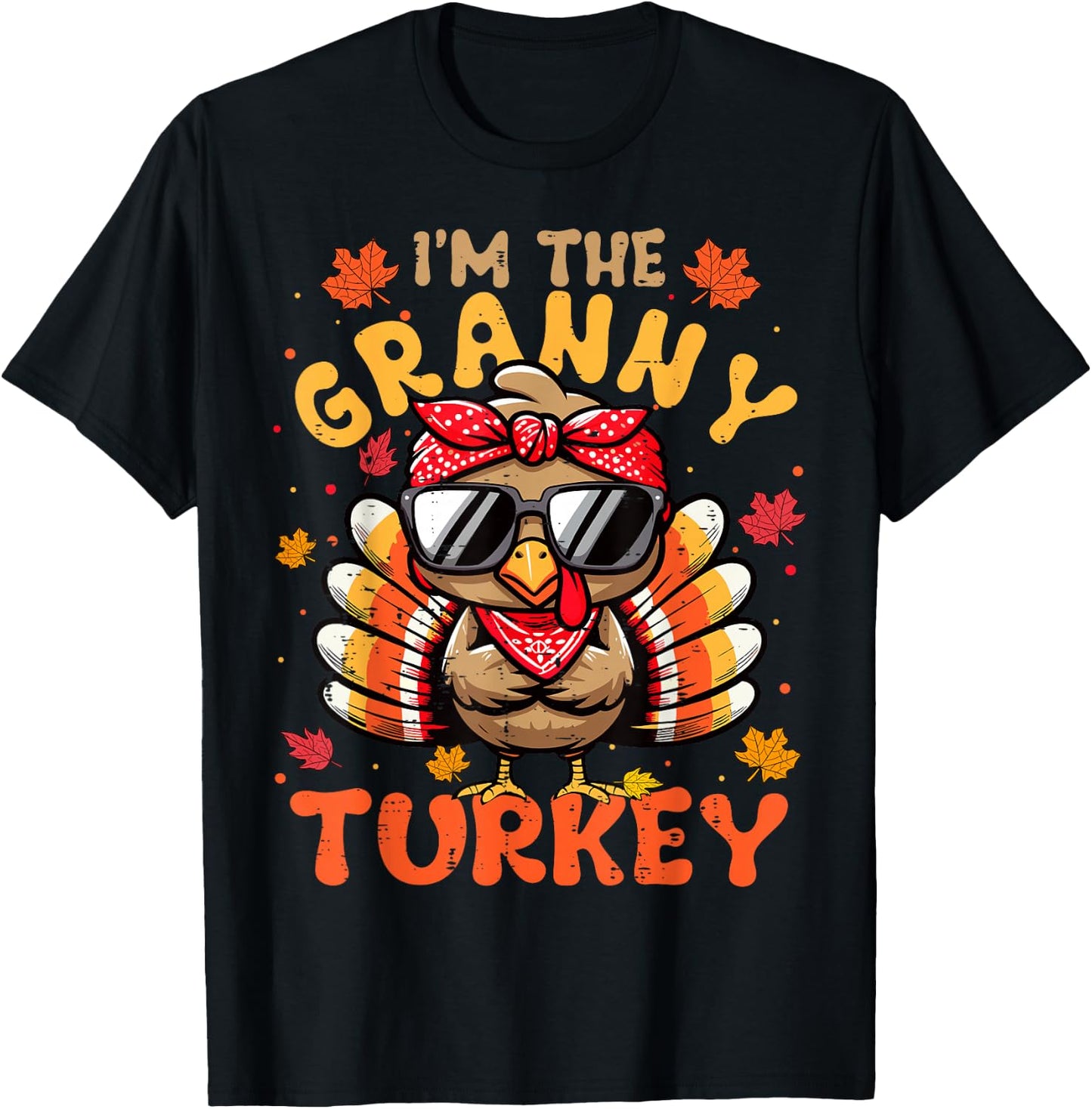 I'm the Granny Turkey Matching 2024 Family Thanksgiving T-Shirt - T-Shirt | Black