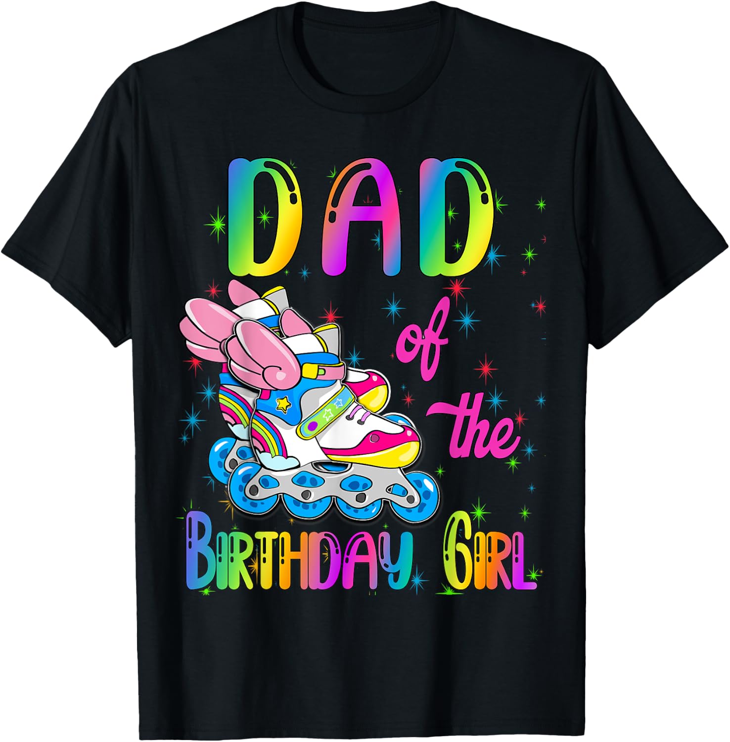 Dad of the Birthday girl Rolling skate Family Party T-Shirt - T-Shirt | Black