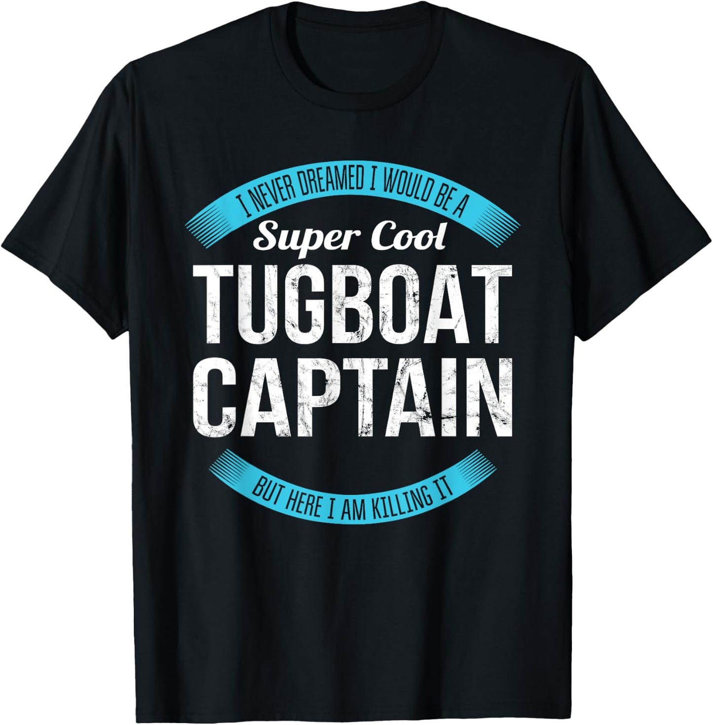 Tugboat Captain Gifts Funny T-Shirt - T-Shirt | Black