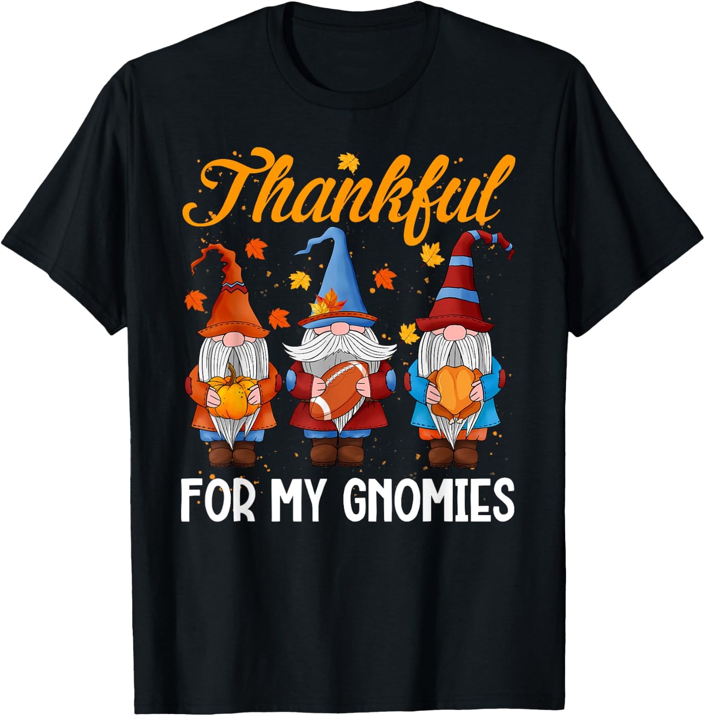 Thanksgiving With Gnomes Thankful For My Gnomies Fall Autumn T-Shirt - T-Shirt | Black
