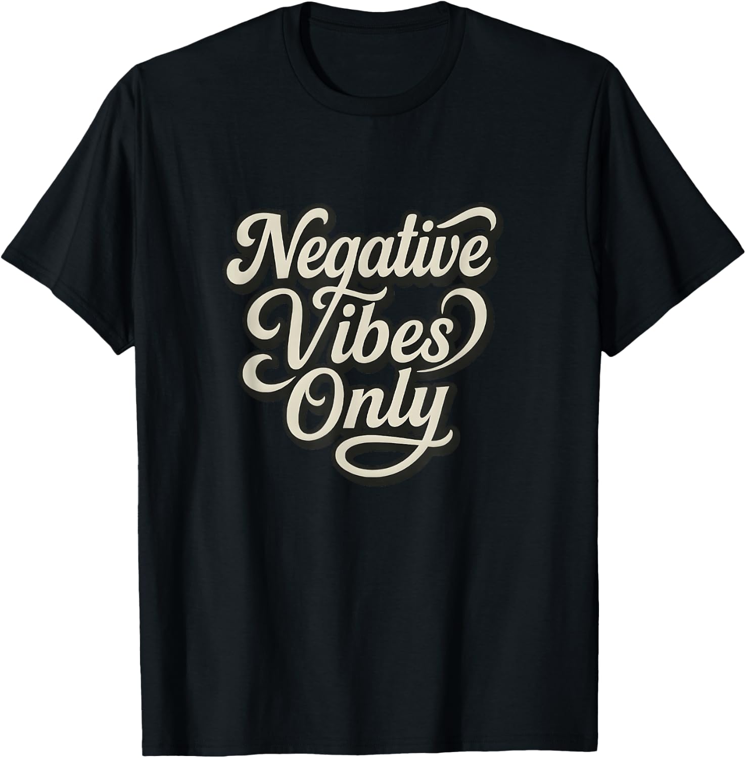 Negative Vibes Only T-Shirt - T-Shirt | Black