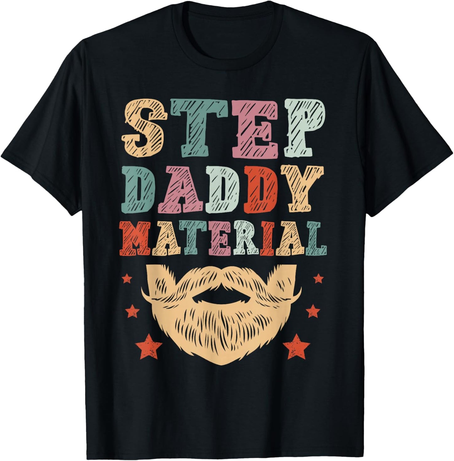Stepdad Step Daddy Material Cool father's day 2026 T-Shirt - T-Shirt | Black