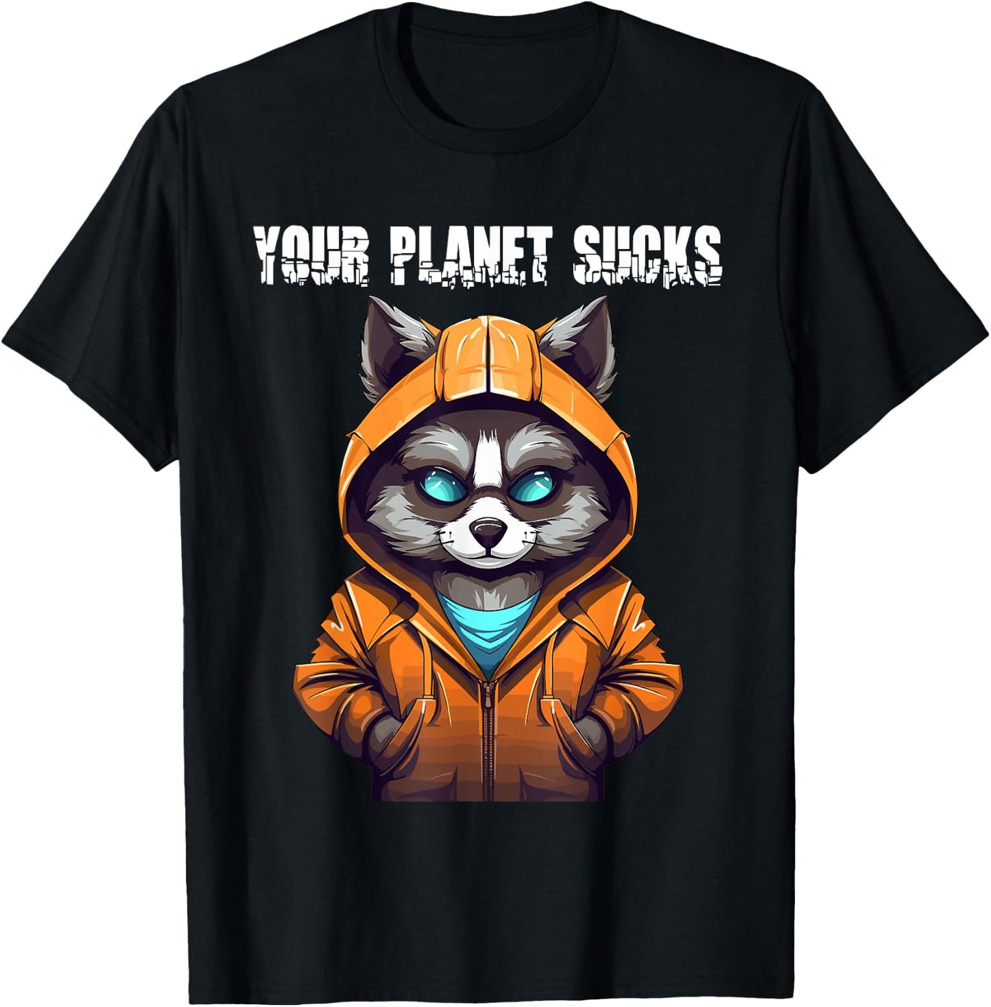 Cosmic Raccoon: Your Planet Sucks T-Shirt - T-Shirt | Black