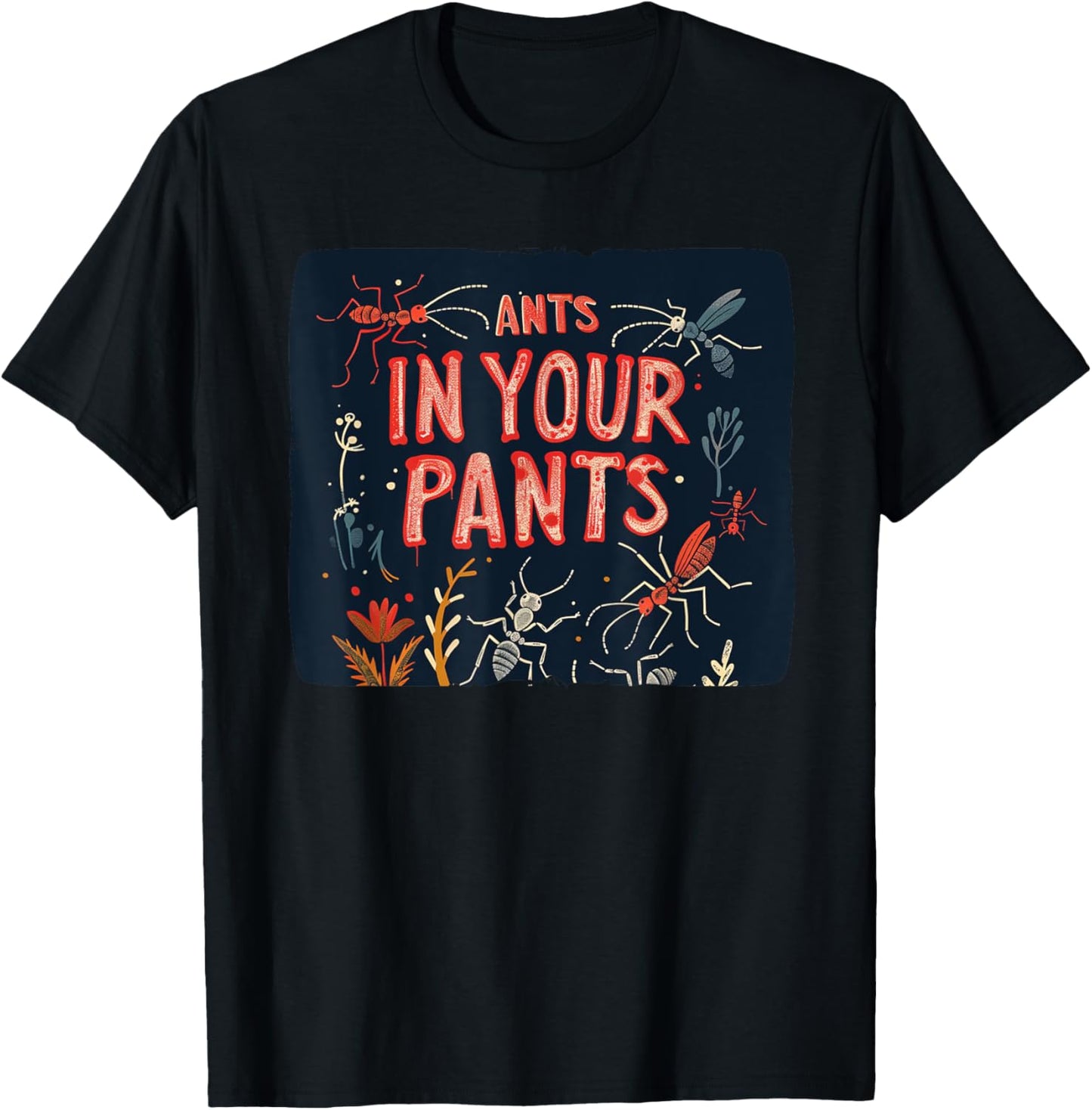 Awesome Ants Costume for Pants and Idiom Lovers T-Shirt - T-Shirt | Black