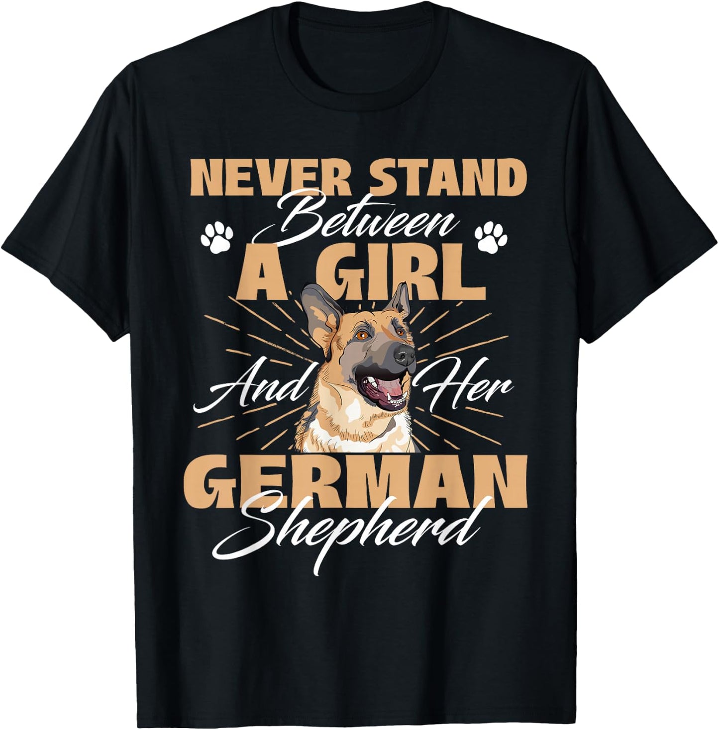 Never Stand Between A Girl And Her German Shepherd T-Shirt - T-Shirt | Black