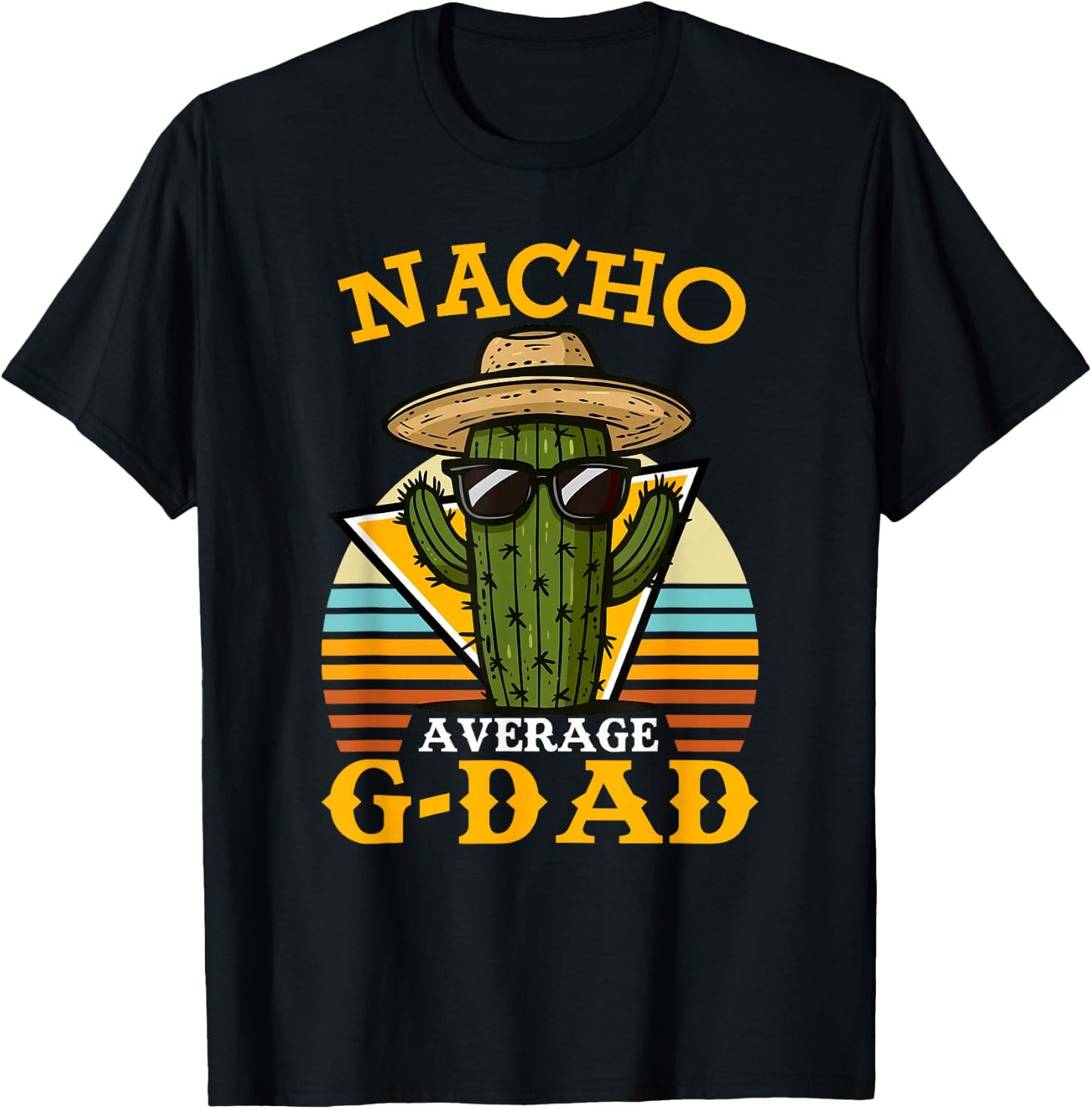 Nacho Average G Dad Funny Mexican Vintage Cinco De Mayo T-Shirt - T-Shirt | Black