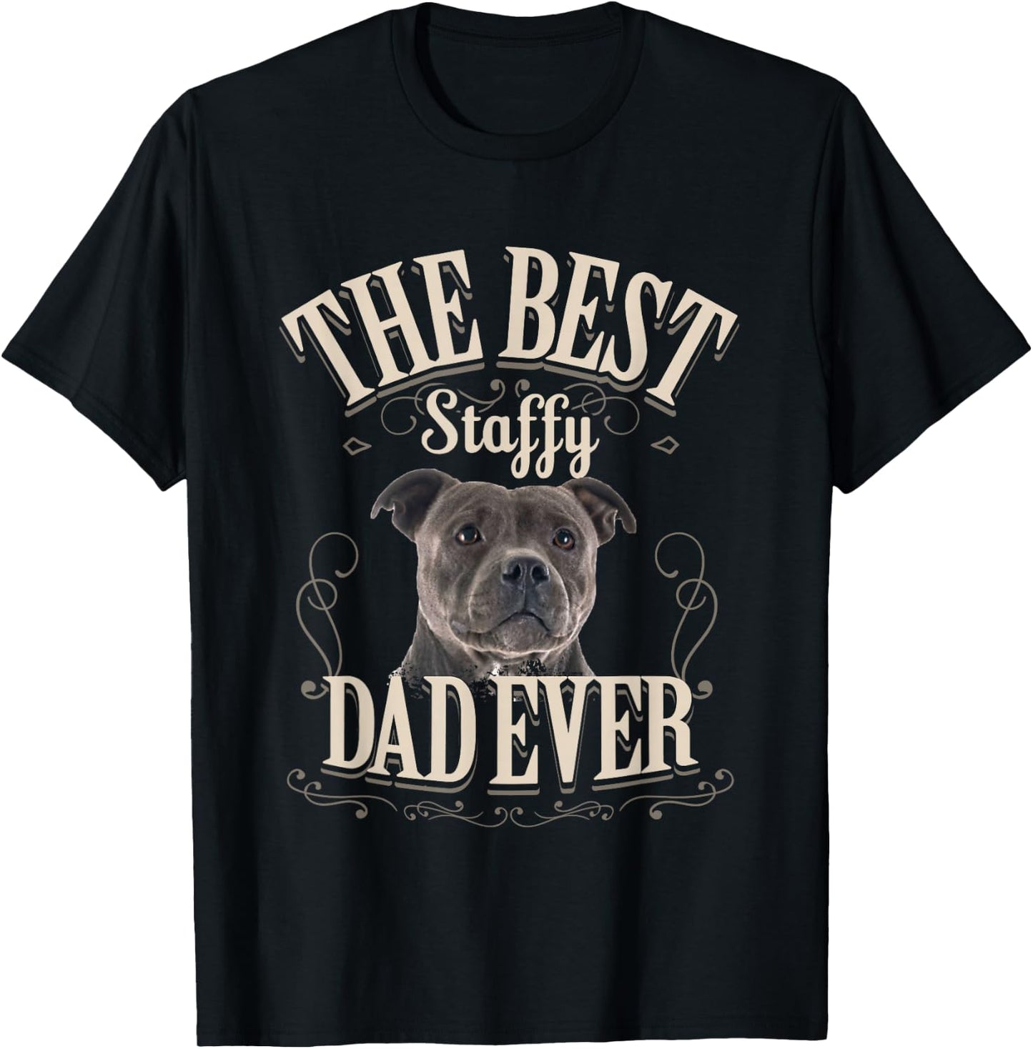 Best Staffy Dad Ever Funny Staffordshire Bull Terrier Gifts T-Shirt - T-Shirt | Black