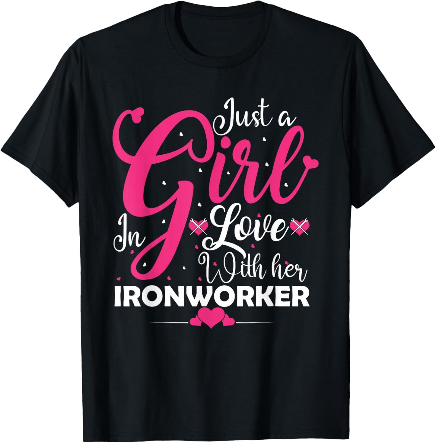 Girl in Love with Her Ironworker Partner Design T-Shirt - T-Shirt | Black