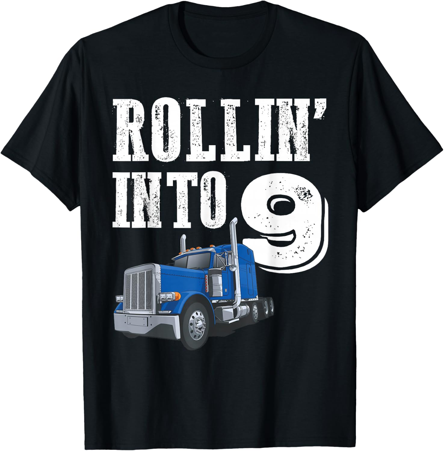 Rollin Into 9 Big Rig Semi Trailer Truck 9th Birthday T-Shirt - T-Shirt | Black