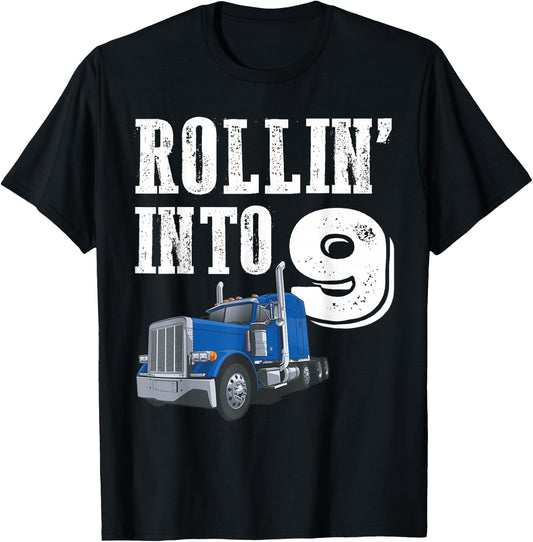 Rollin Into 9 Big Rig Semi Trailer Truck 9th Birthday T-Shirt - T-Shirt | Black