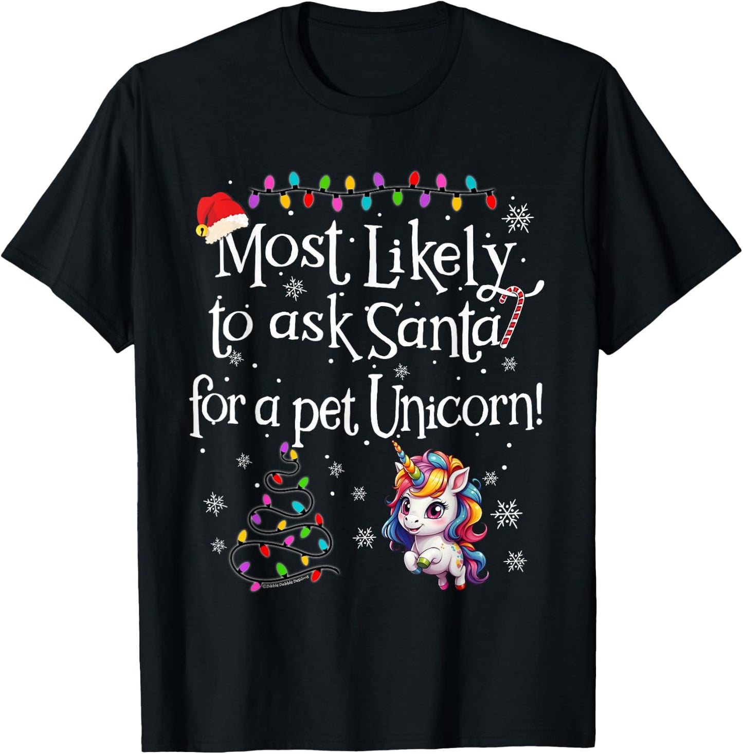 Most Likely To Ask Santa for a Pet Unicorn Funny Christmas T-Shirt - T-Shirt | Black