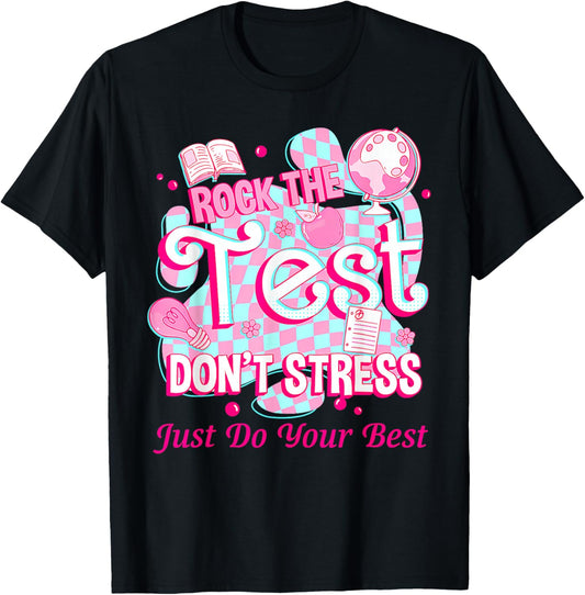Testing Day Rock The Test Motivational For Teacher Student T-Shirt - T-Shirt | Black