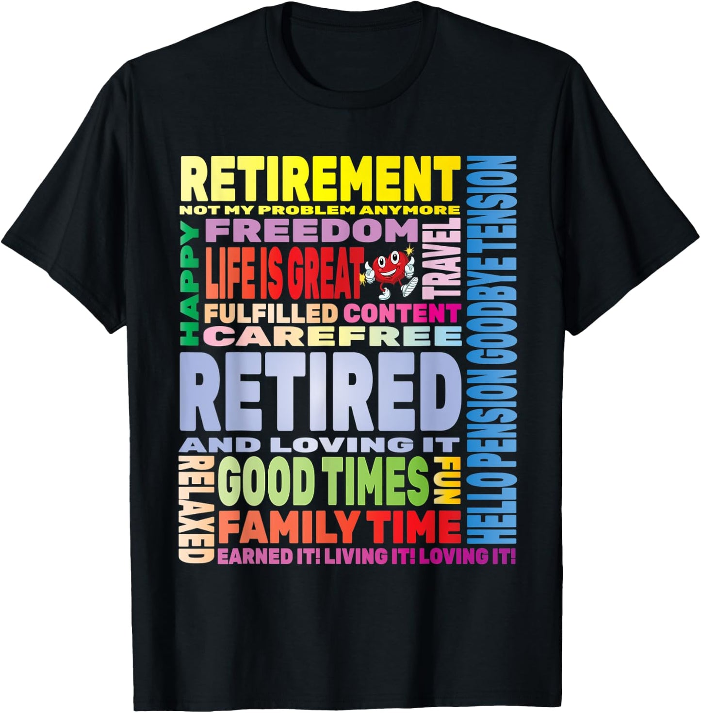 Retired and Loving It Phrases - Retirement Retire Gifts T-Shirt - T-Shirt | Black