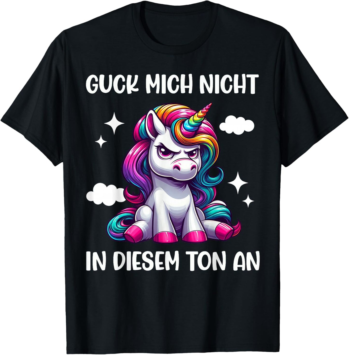 Guck mich nicht in diesem Ton an Einhorn Funny , black T-Shirt - T-Shirt | Black