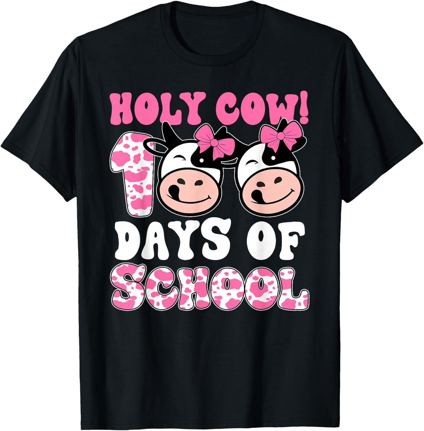 Holy Cow 100 Days Of School Teachers Students Girls T-Shirt - T-Shirt | Black
