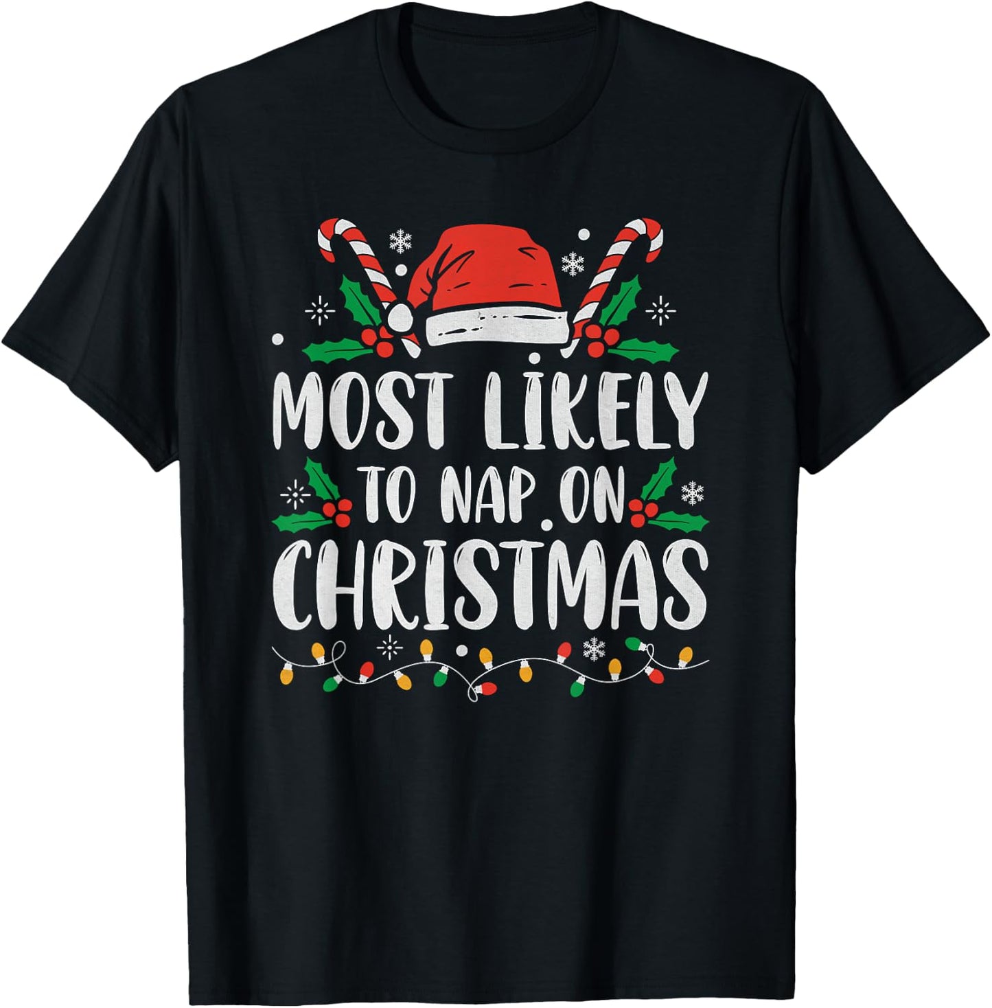 Most Likely To Nap On Christmas Funny Family Christmas T-Shirt - T-Shirt | Black