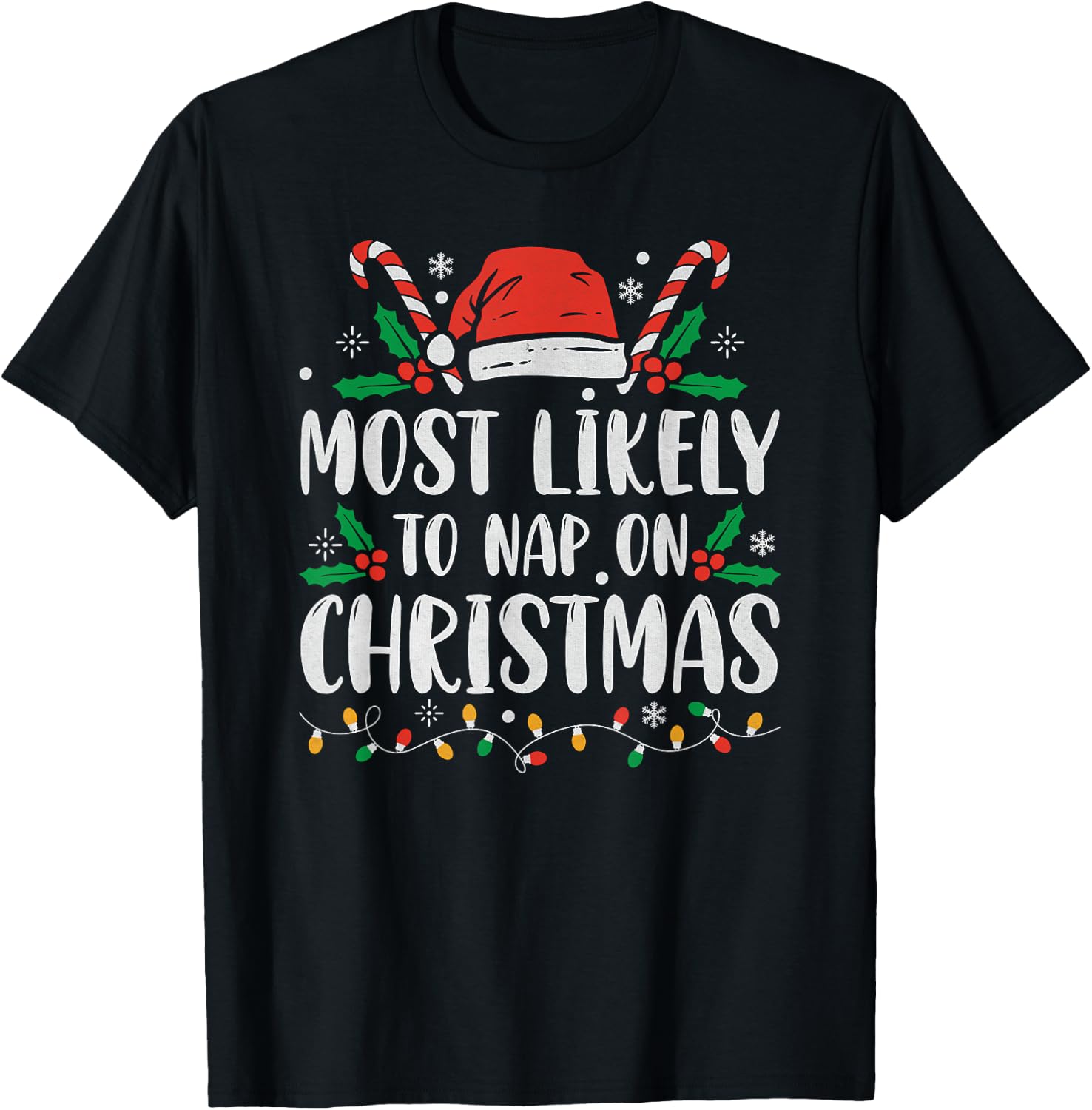 Most Likely To Nap On Christmas Funny Family Christmas T-Shirt - T-Shirt | Black