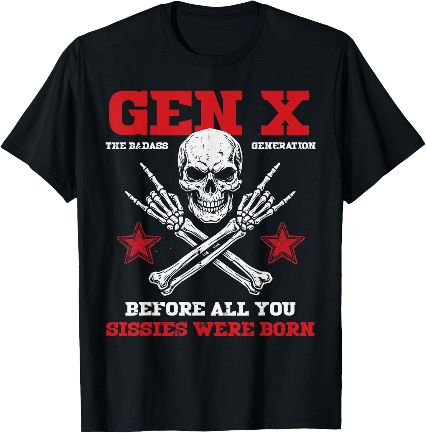 Gen X Skull Rock Badass Generation Funny Saying Men Women T-Shirt - T-Shirt | Black