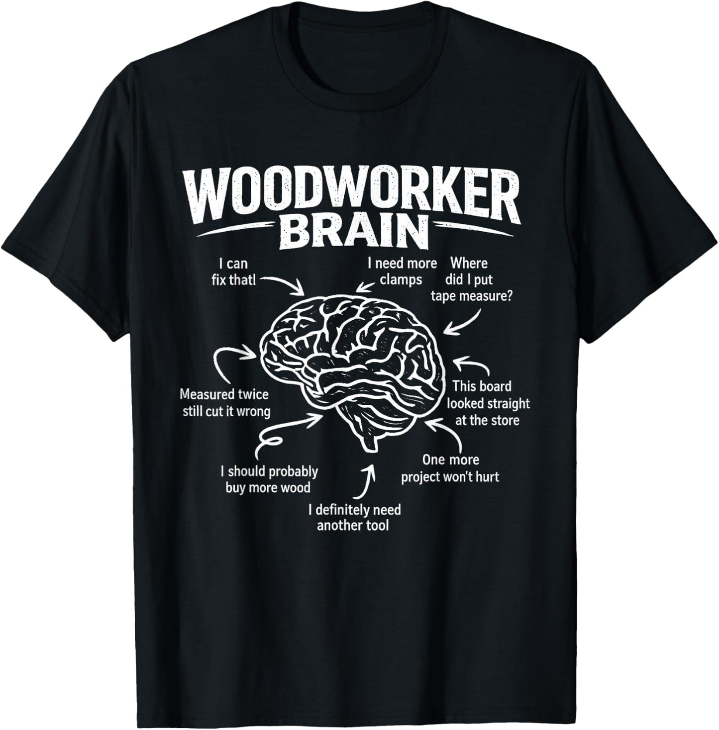 Woodworker Brain Funny Woodworking Humor T-Shirt - T-Shirt | Black