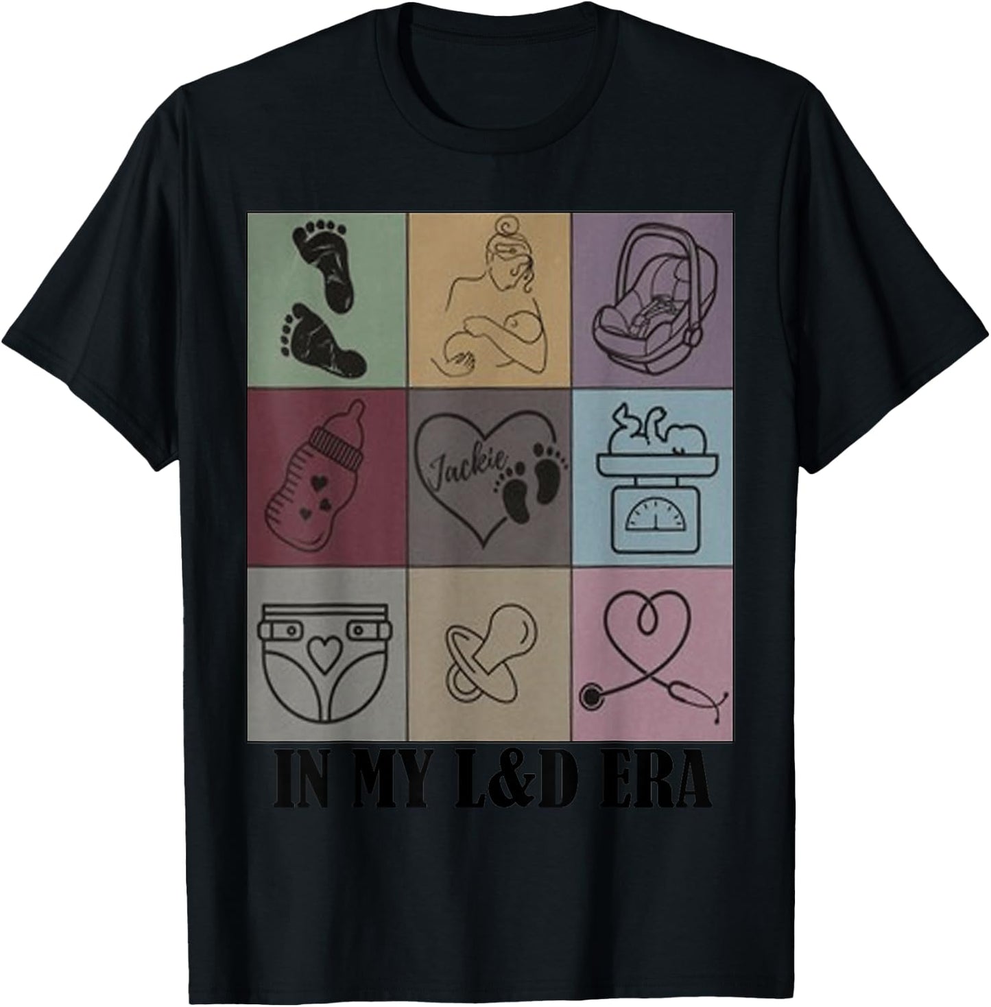 funny Nurse Quote In My Labor and Delivery Nurse Era cool T-Shirt - T-Shirt | Black