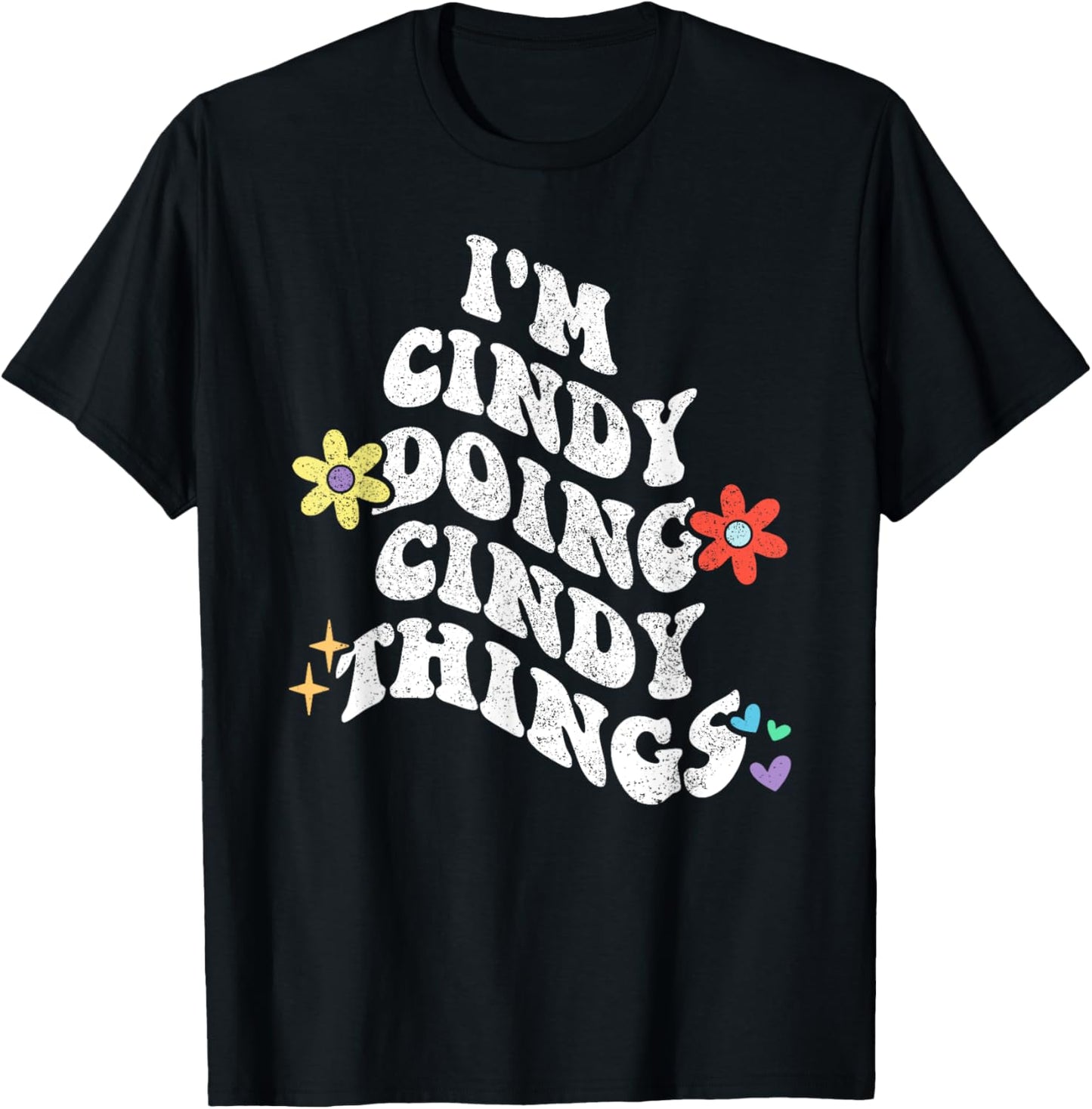 Retro Groovy Im CINDY Doing CINDY Things Funny Mother's Day T-Shirt - T-Shirt | Black