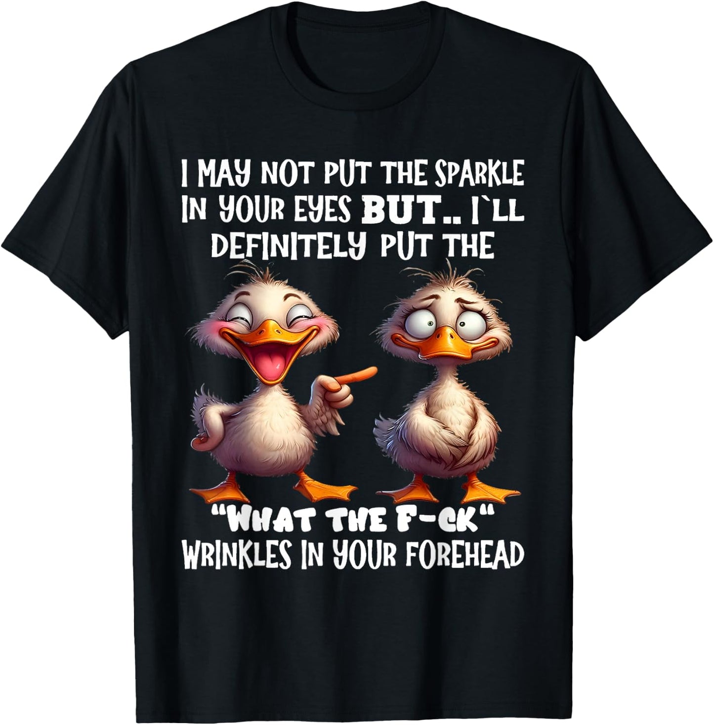 I may not put the sparkle in your eyes but I'll definitely T-Shirt - T-Shirt | Black