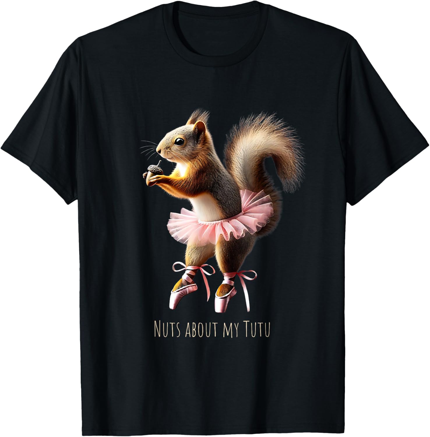 Nuts About My Tutu Squirrel Ballerina Ballet Dance T-Shirt - T-Shirt | Black