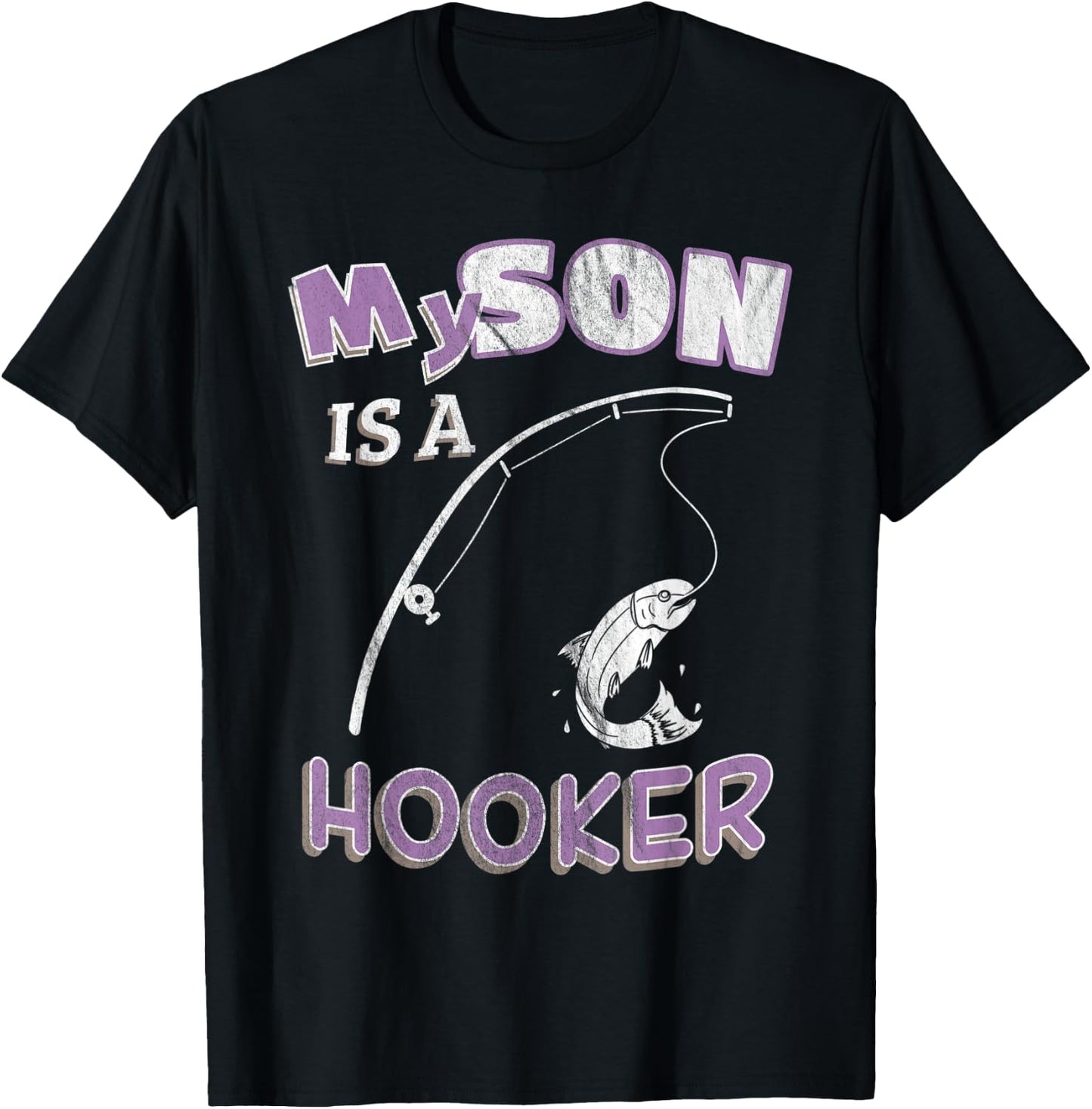 My Son Is A Hooker Funny Ironic Pun Fishing T-Shirt - T-Shirt | Black