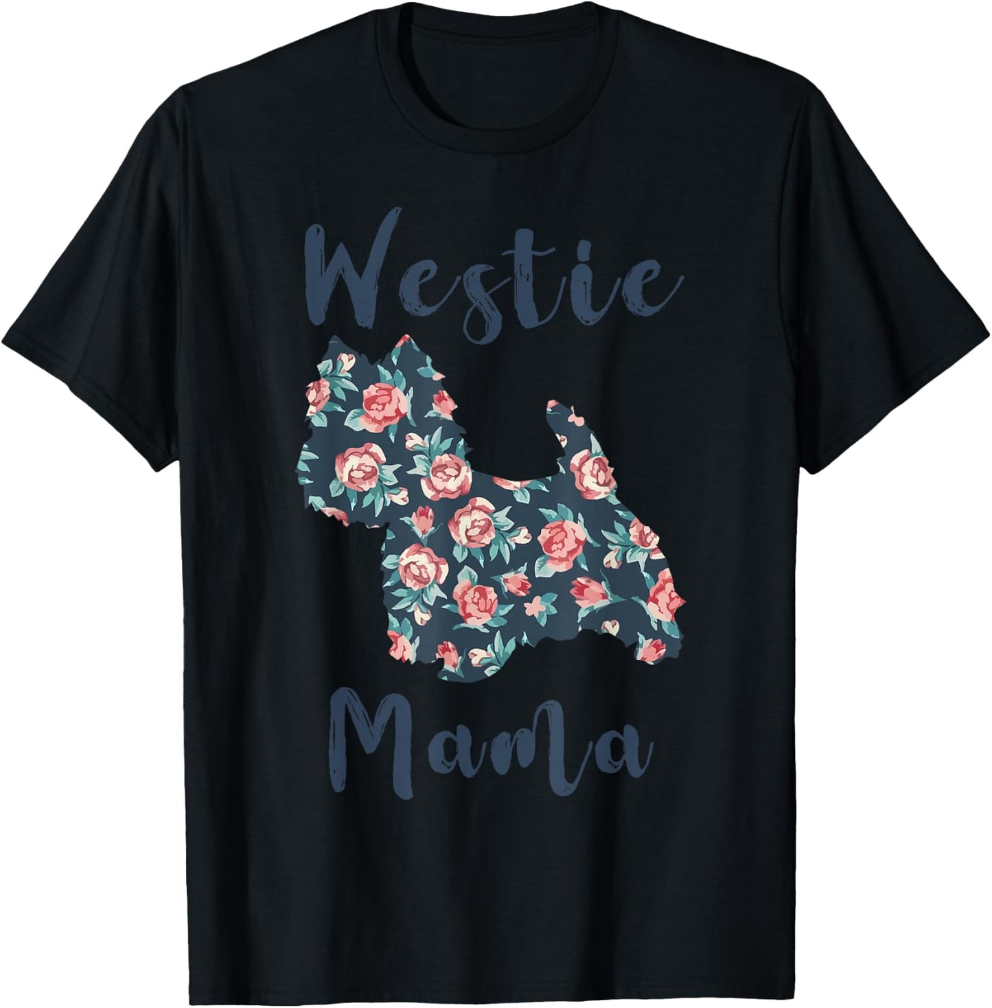 West Highland White Terrier Mom Westie Mama Mother Day Women T-Shirt - T-Shirt | Black