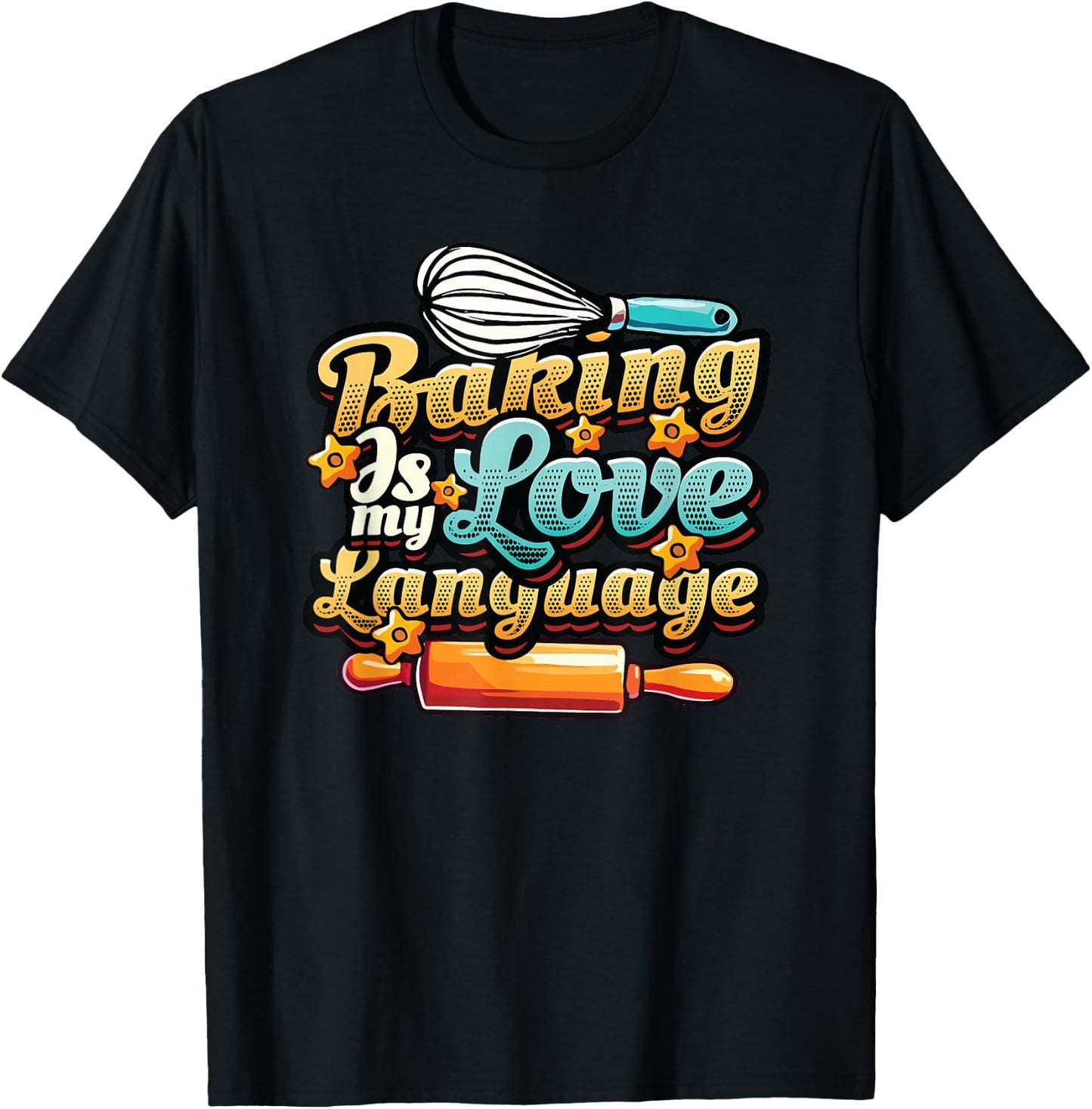 Baking Is My Love Language Funny Baking Lover T-Shirt - T-Shirt | Black