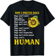 Sunflower Why I Prefer Dogs Dogs Aren't Racist T-Shirt - T-Shirt | Black