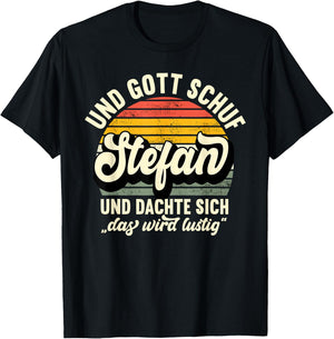 Name Stefan Spruch - Und Gott Schuf Stefan T-Shirt - T-Shirt | Black