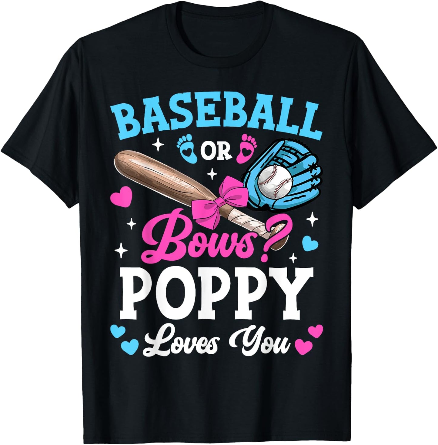 Baseball Or Bows Poppy Loves You Gender Reveal T-Shirt - T-Shirt | Black