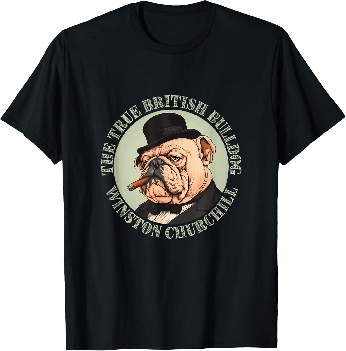 Winston Churchill – Véritable bouledogue britannique – Histoire britannique T-Shirt - T-Shirt | Black