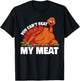 You Can't Beat My Meat Naughty Thanksgiving Turkey T-Shirt - T-Shirt | Black