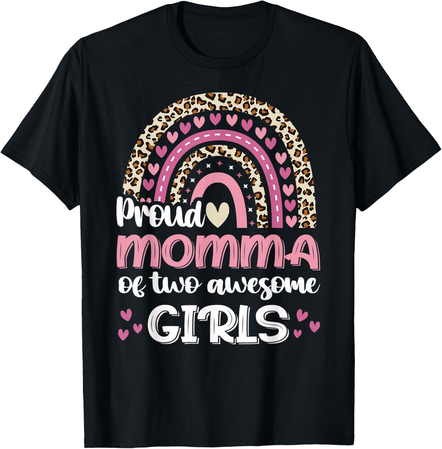 Proud Momma Of Two Awesome Girls Leopard Rainbow Mom Women T-Shirt - T-Shirt | Black
