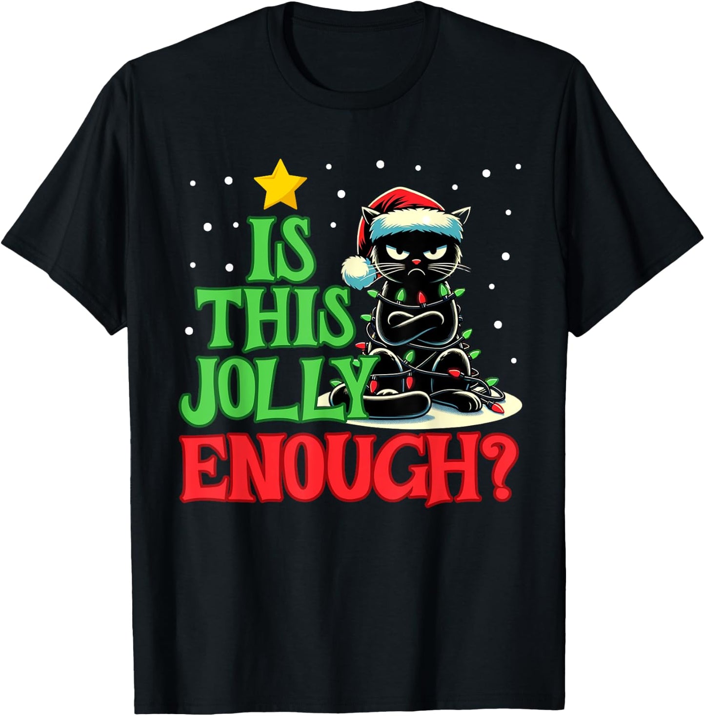 Is This Jolly Enough Funny Black Cat Christmas Tree Lights Men Women Kids T-Shirt - T-Shirt | Black