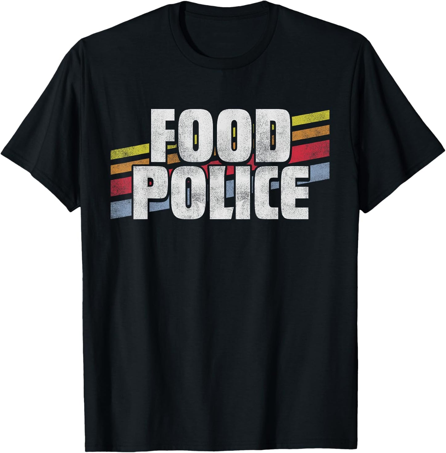 Food Police Nutrition Diet Eating Funny Rules Dieting Gift T-Shirt - T-Shirt | Black