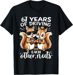 67 Years of Driving Each Other Nuts Funny Couple Anniversary T-Shirt - T-Shirt | Black